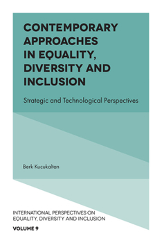 Hardcover Contemporary Approaches in Equality, Diversity and Inclusion: Strategic and Technological Perspectives Book