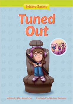 Tuned Out - Book  of the Bridget Gadget