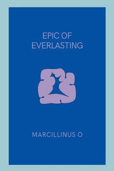 Paperback Epic of Everlasting Book