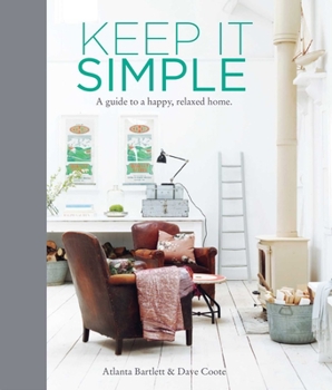 Hardcover Keep It Simple: A Guide to a Happy, Relaxed Home Book