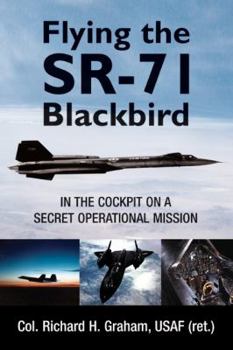 Hardcover Flying the Sr-71 Blackbird: In the Cockpit on a Secret Operational Mission Book