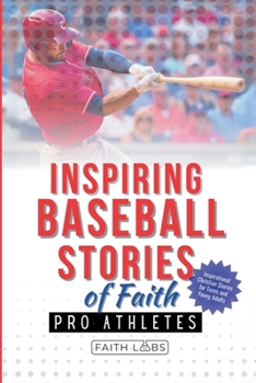 Inspiring Baseball Stories of Faith from Pro Athletes (Faith Sports Stories for Young Athletes)