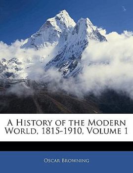 Paperback A History of the Modern World, 1815-1910, Volume 1 Book