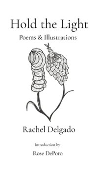 Hardcover Hold the Light: Poems & Illustrations Book