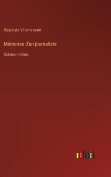 Hardcover Mémoires d'un journaliste: Scènes intimes [French] Book