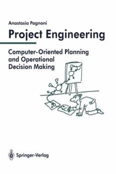 Paperback Project Engineering: Computer-Oriented Planning and Operational Decision Making Book