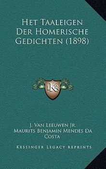 Paperback Het Taaleigen Der Homerische Gedichten (1898) [Dutch] Book