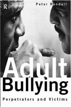 Paperback Adult Bullying: Perpetrators and Victims Book