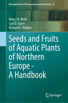 Hardcover Seeds and Fruits of Aquatic Plants of Northern Europe - A Handbook Book