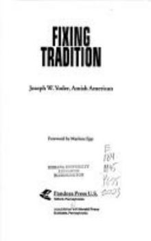 Paperback Fixing Tradition: Joseph W. Yoder, Amish American Book