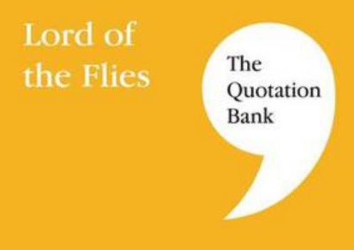 Paperback The Quotation Bank: Lord of the Flies Book
