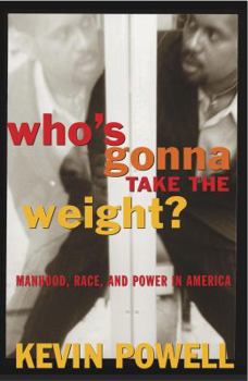 Paperback Who's Gonna Take the Weight?: Manhood, Race, and Power in America Book