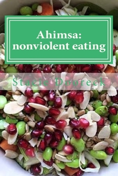 Paperback Ahimsa: nonviolent eating Book