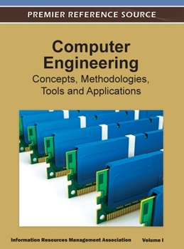 Hardcover Computer Engineering: Concepts, Methodologies, Tools and Applications ( Volume 1 ) Book