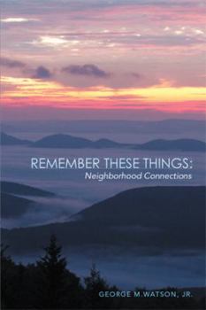 Paperback Remember These Things: Neighborhood Connections Book