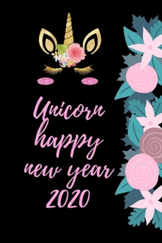 Notebook: Notebook happy new year 2020 cute funny unicorn journal: daily planner Tasks To Do List, pages lined, black cover: Happy new year 2020 ... to do list for girls, kids, adults, women