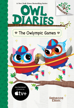 Library Binding The Owlympic Games: A Branches Book (Owl Diaries #20): Volume 20 Book
