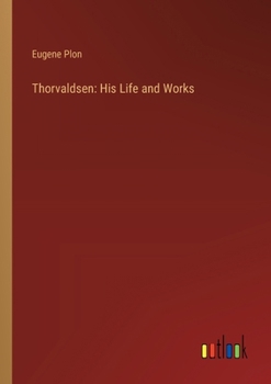 Paperback Thorvaldsen: His Life and Works Book