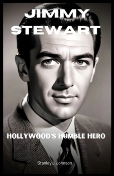 Paperback Jimmy Stewart: Hollywood's Humble Hero Book