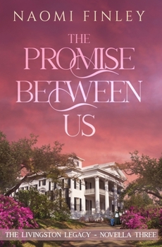 The Promise Between Us: Mammy’s Story - Book #2.3 of the Livingston Legacy