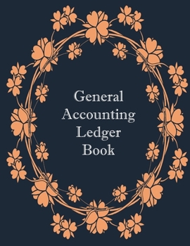 Paperback General Accounting Ledger Book: Record Income and Expense, Bookkeeping logbook track Income and Expense for Personal and Small Business Book