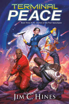 Terminal Peace - Book #3 of the Janitors of the Post-Apocalypse