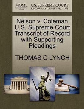 Nelson v. Coleman U.S. Supreme Court Transcript of Record with Supporting Pleadings