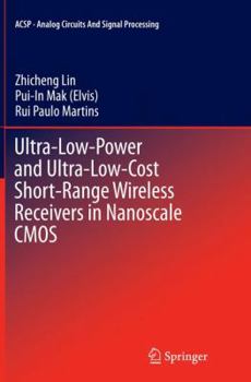 Paperback Ultra-Low-Power and Ultra-Low-Cost Short-Range Wireless Receivers in Nanoscale CMOS Book