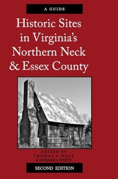 Paperback Historic Sites in Virginia's Northern Neck and Essex County, a Guide Book