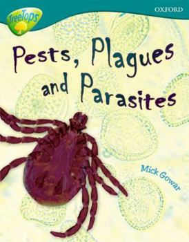 Paperback Oxford Reading Tree: Level 16: Treetops Non-Fiction: Pests, Plagues and Parasites Book