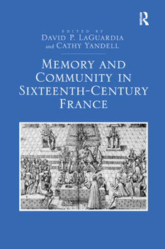 Paperback Memory and Community in Sixteenth-Century France Book