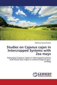 Paperback Studies on Cajanus Cajan in Intercropped Systems with Zea Mays Book