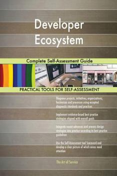 Paperback Developer Ecosystem: Complete Self-Assessment Guide Book