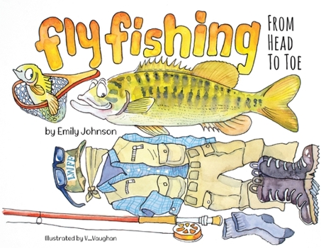 Paperback Fly Fishing From Head To Toe Book