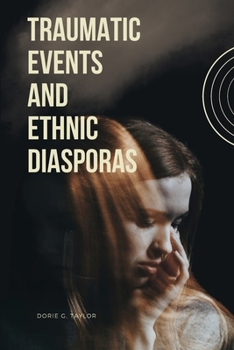 Paperback Traumatic Events and Ethnic Diasporas Book