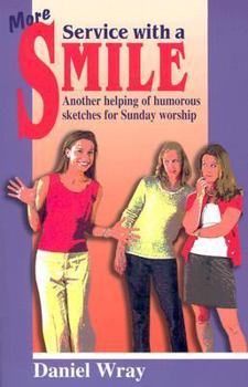 Paperback More Service with a Smile: Another Helping of Humorous Sketches for Sunday Worship Book