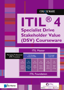 Paperback Itil(r) 4 Specialist Drive Stakeholder Value (Dsv) Courseware Book