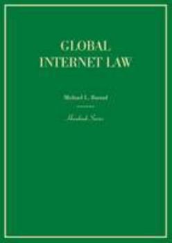 Global Internet Law (Hornbook)