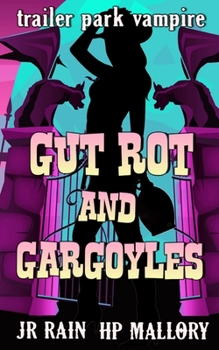 Paperback Gut Rot and Gargoyles: A Paranormal Women's Fiction Novel Book