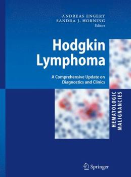 Hardcover Hodgkin Lymphoma: A Comprehensive Update on Diagnostics and Clinics (Hematologic Malignancies) Book