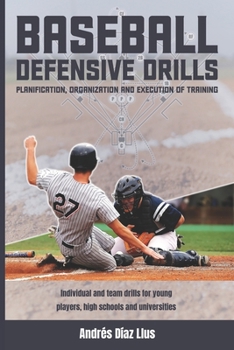 Paperback Baseball Defensive Drills: Planification, Organization and Execution of Training Book