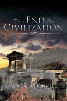 Paperback The End Of Civilization Book
