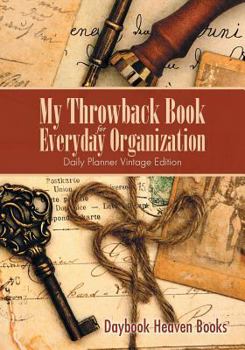 Paperback My Throwback Book for Everyday Organization. Daily Planner Vintage Edition Book