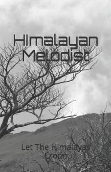 Paperback Himalayan Melodist: Let the Himalayas Croon Book