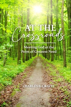 Paperback At the Crossroads: Meeting God at the Point of Greatest Need Book