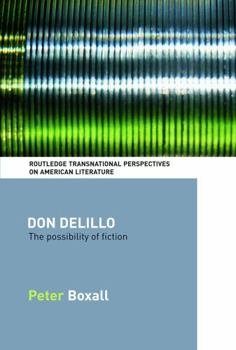 Paperback Don Delillo: The Possibility of Fiction Book