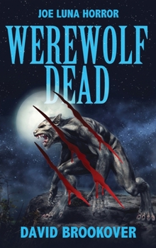 Hardcover Werewolf Dead: Joe Luna Horror Book