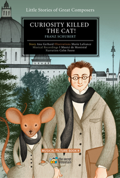 Hardcover Curiosity Killed the Cat!: Franz Schubert Book