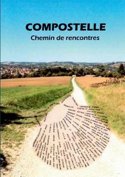 Paperback Compostelle - Chemin de rencontres [French] Book