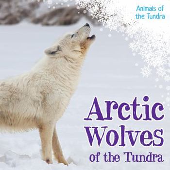 Paperback Arctic Wolves of the Tundra Book